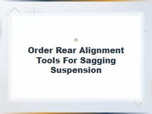 Rear Driver Side Alignment Tools for Sagging Suspension – Shop Now